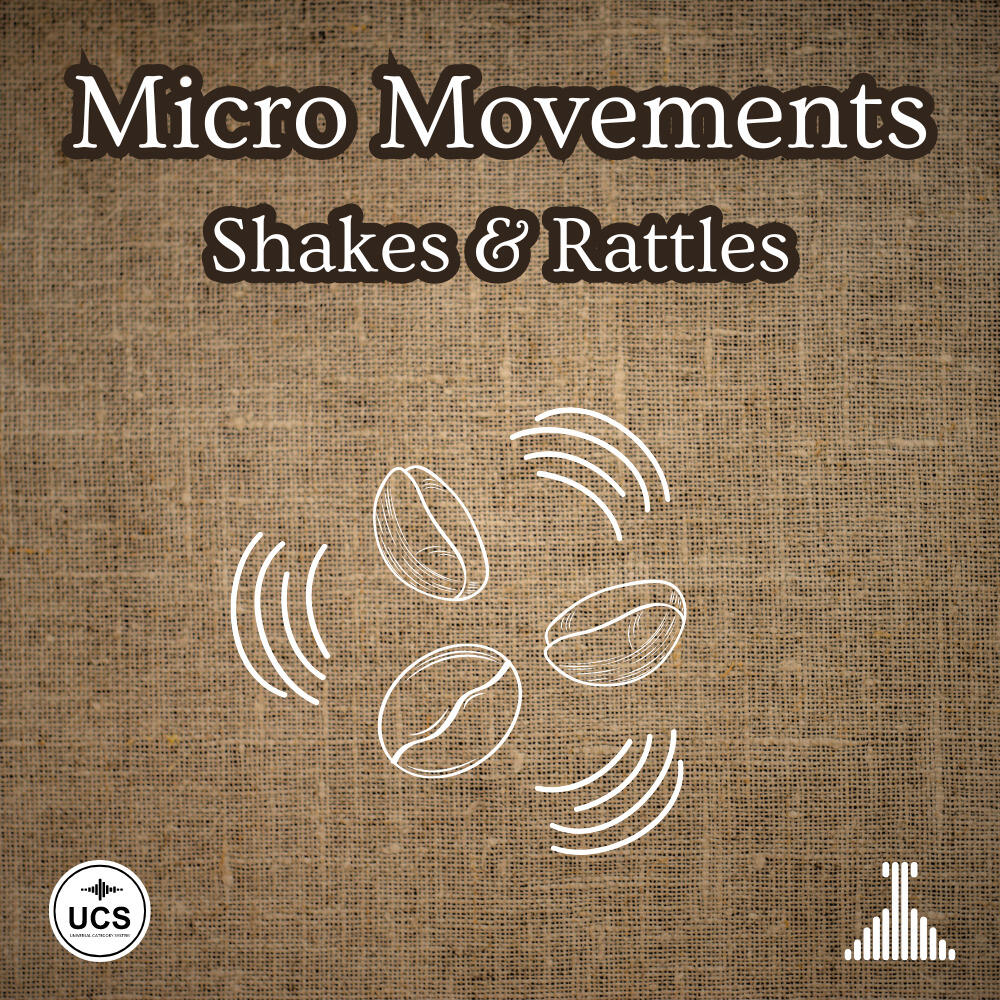Micro Movements: Shakes & Rattles